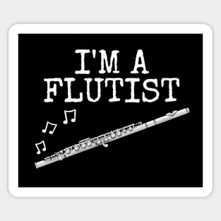 I'm A Flutist, Flute Player Woodwind Musician Sticker